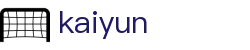 开云KaiYun - 官网 - 数字化赛事转播入口